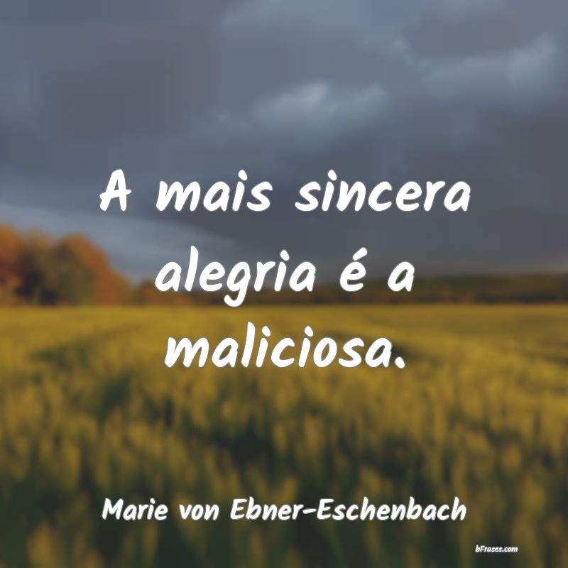 Frases de Marie von Ebner-Eschenbach