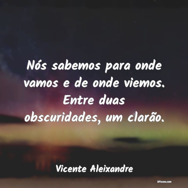 Frases de Vicente Aleixandre