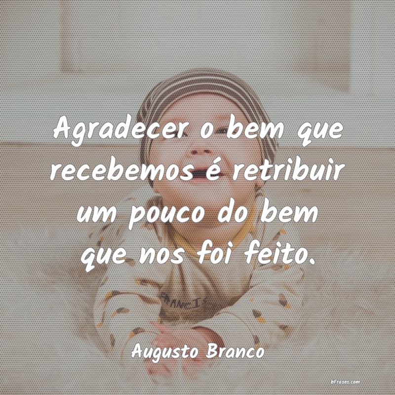 Frases de Augusto Branco
