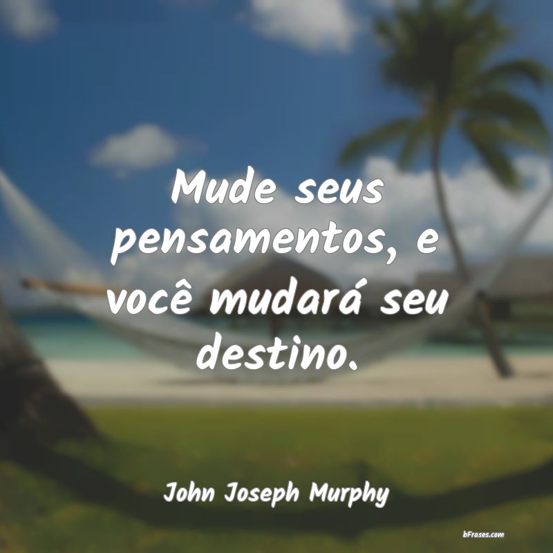 Frases de John Joseph Murphy