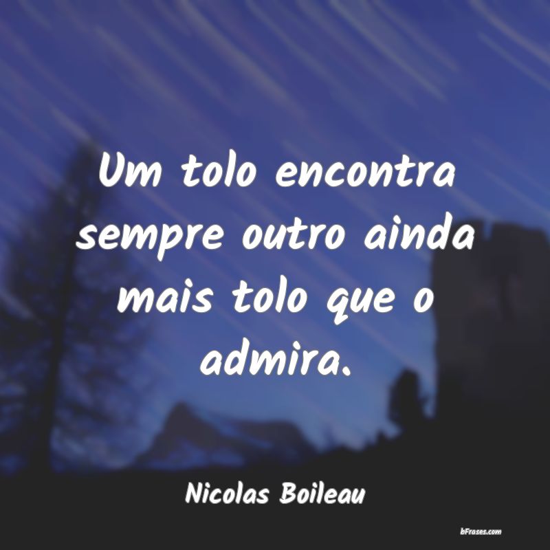 Frases de Nicolas Boileau