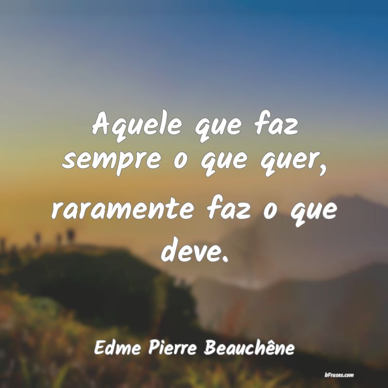 Frases de Edme Pierre Beauchêne