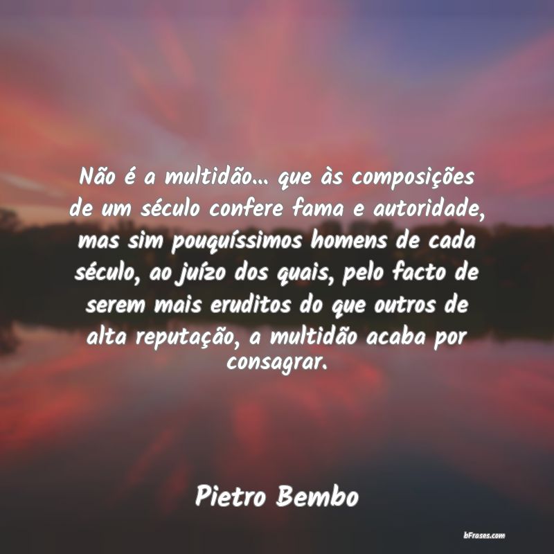 Frases de Pietro Bembo