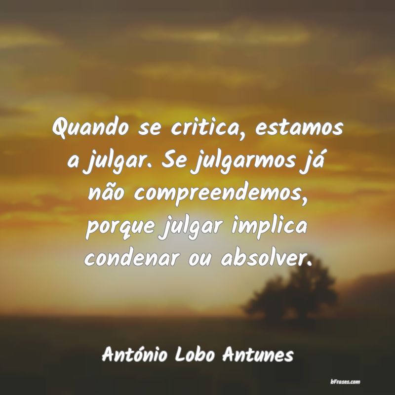 Frases de António Lobo Antunes