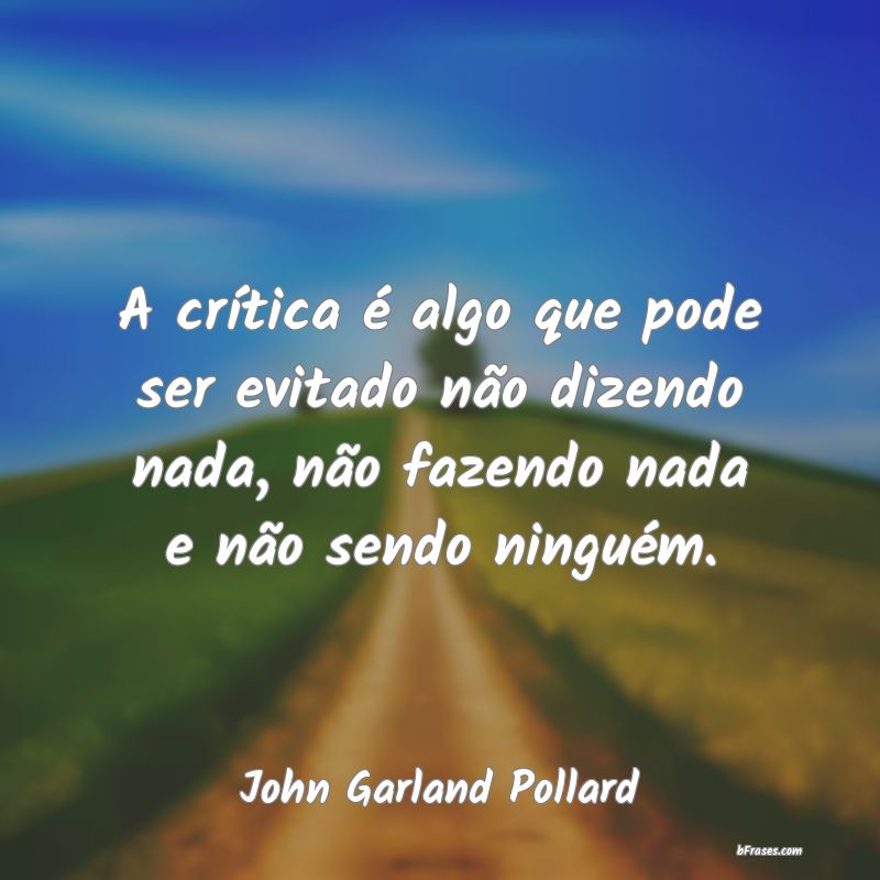 Frases de John Garland Pollard