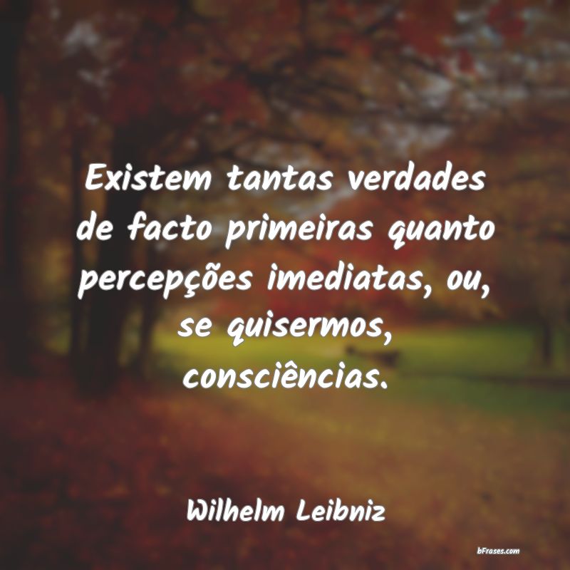 Frases de Wilhelm Leibniz
