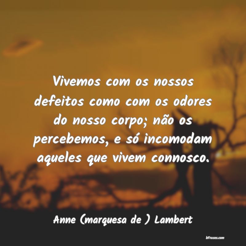 Frases de Anne (marquesa de ) Lambert