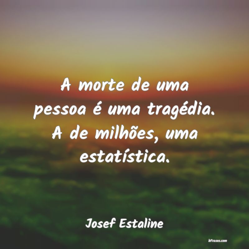 Frases de Josef Estaline