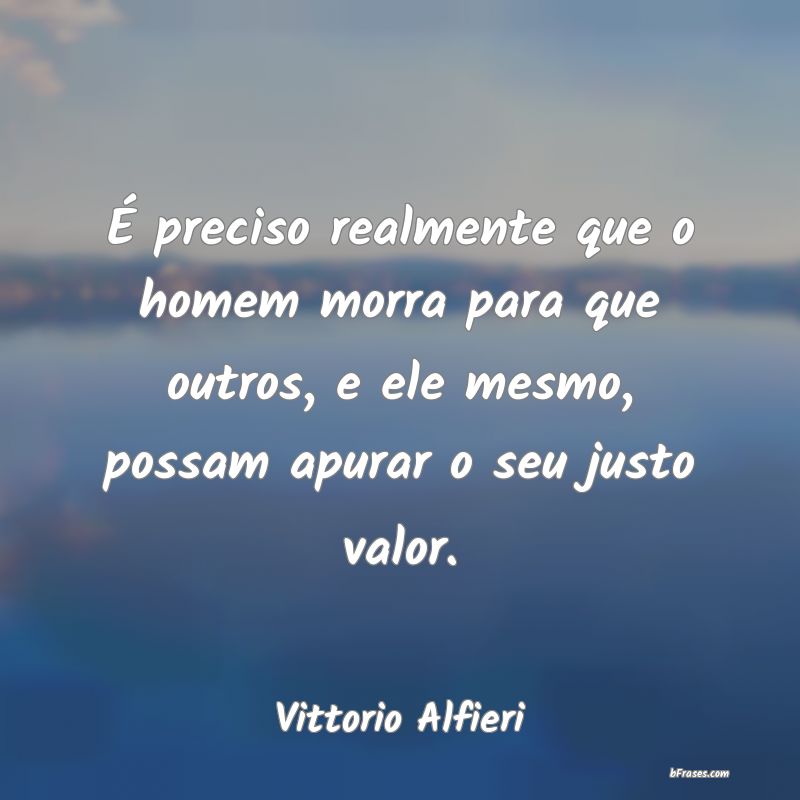 Frases de Vittorio Alfieri
