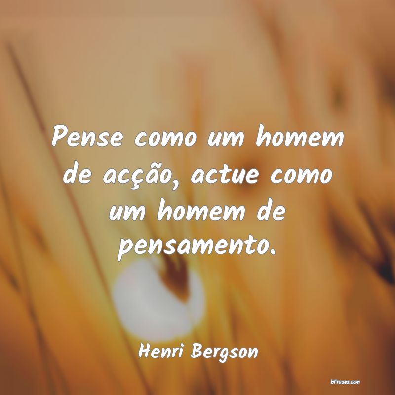 Frases de Henri Bergson