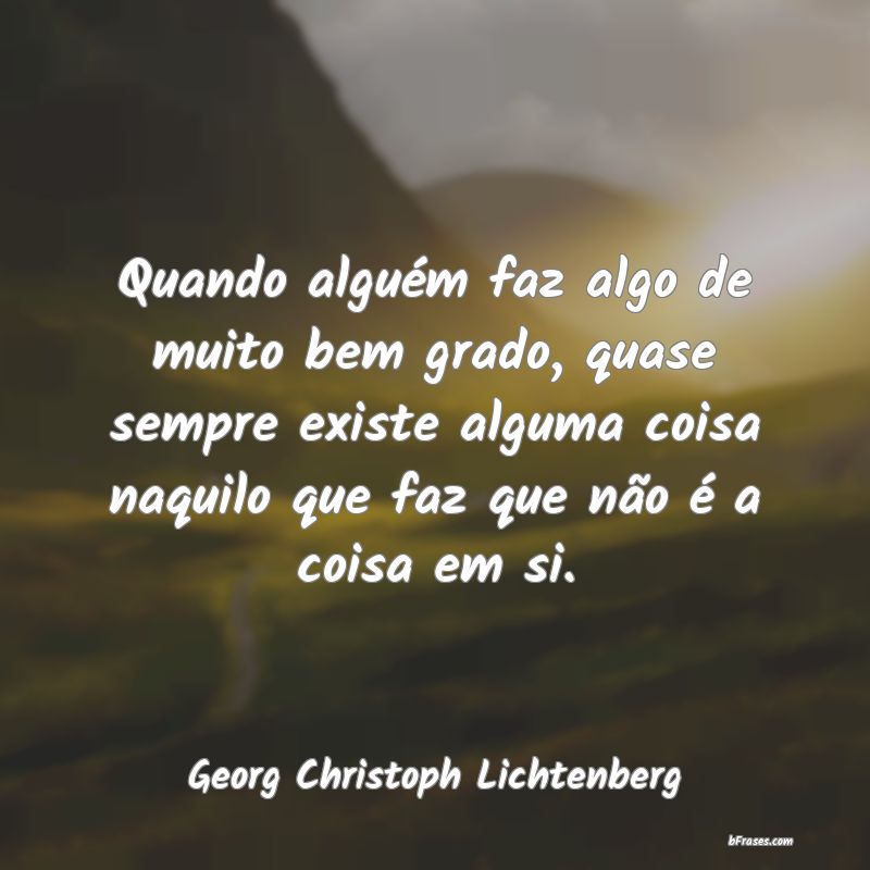 Frases de Georg Christoph Lichtenberg