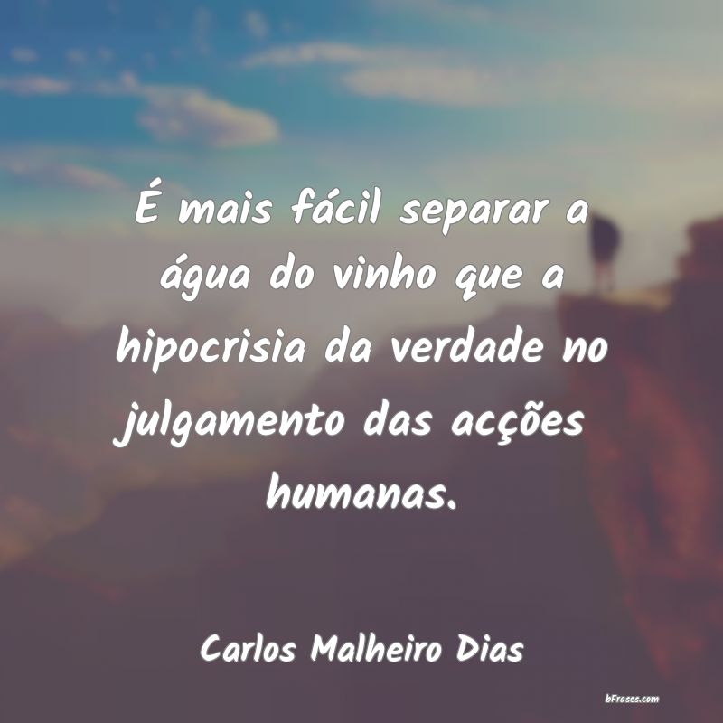 Frases de Carlos Malheiro Dias