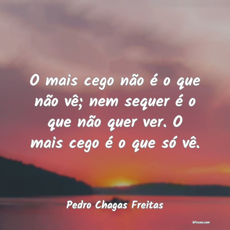 Frases de Pedro Chagas Freitas