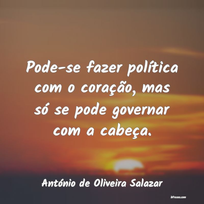 Frases de António de Oliveira Salazar
