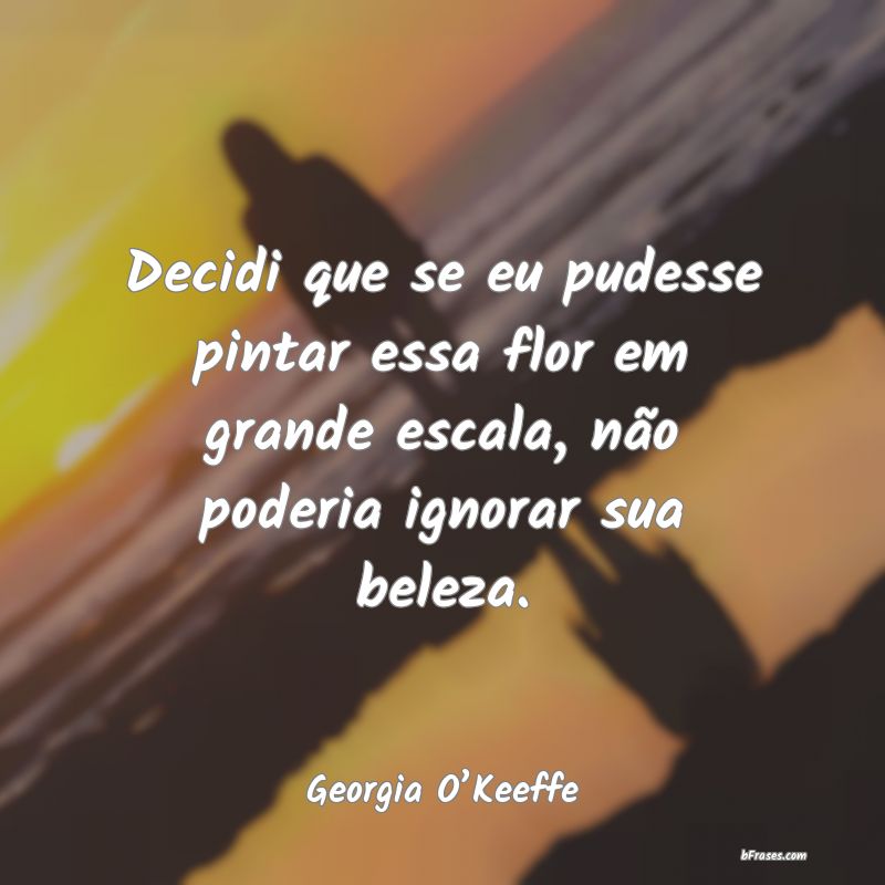 Frases de Georgia O’Keeffe