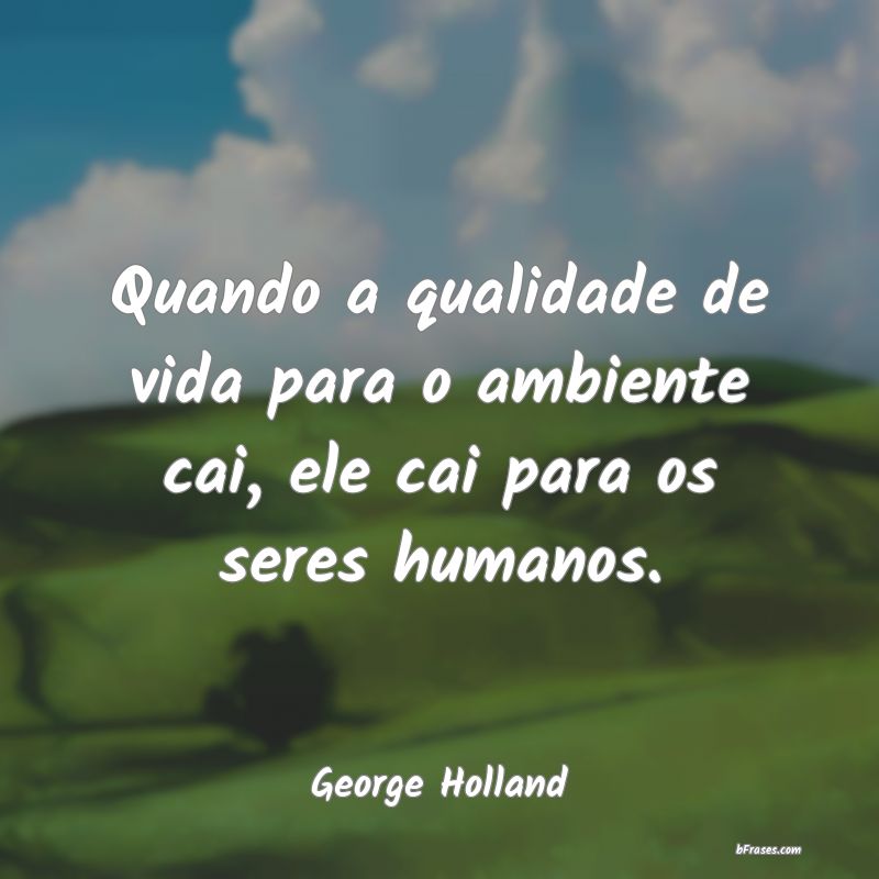 Frases de George Holland