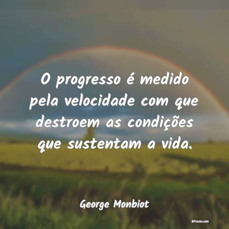 Frases de George Monbiot