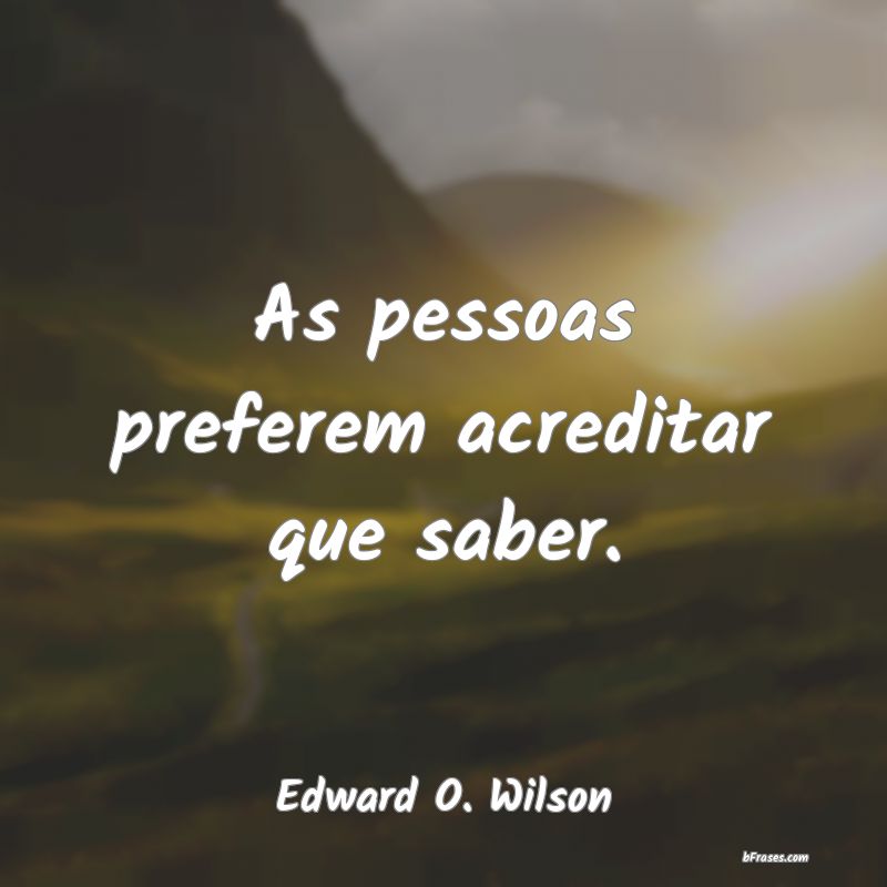 Frases de Edward O. Wilson