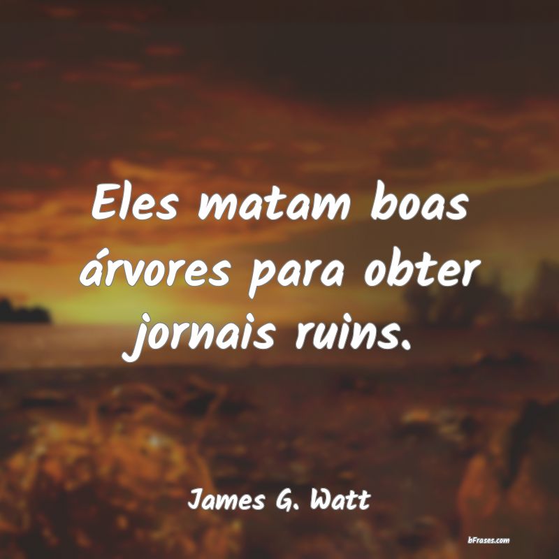 Frases de James G. Watt