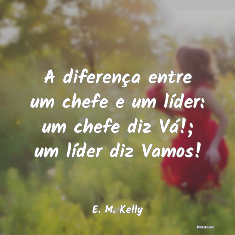 Frases de E. M. Kelly