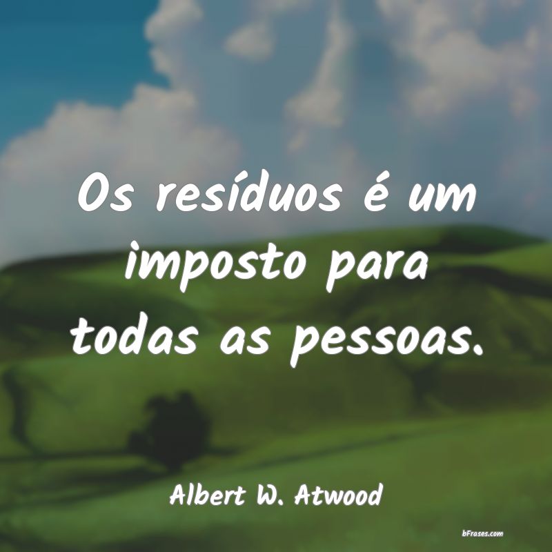 Frases de Albert W. Atwood