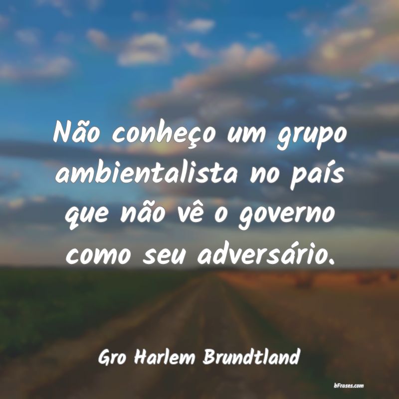 Frases de Gro Harlem Brundtland