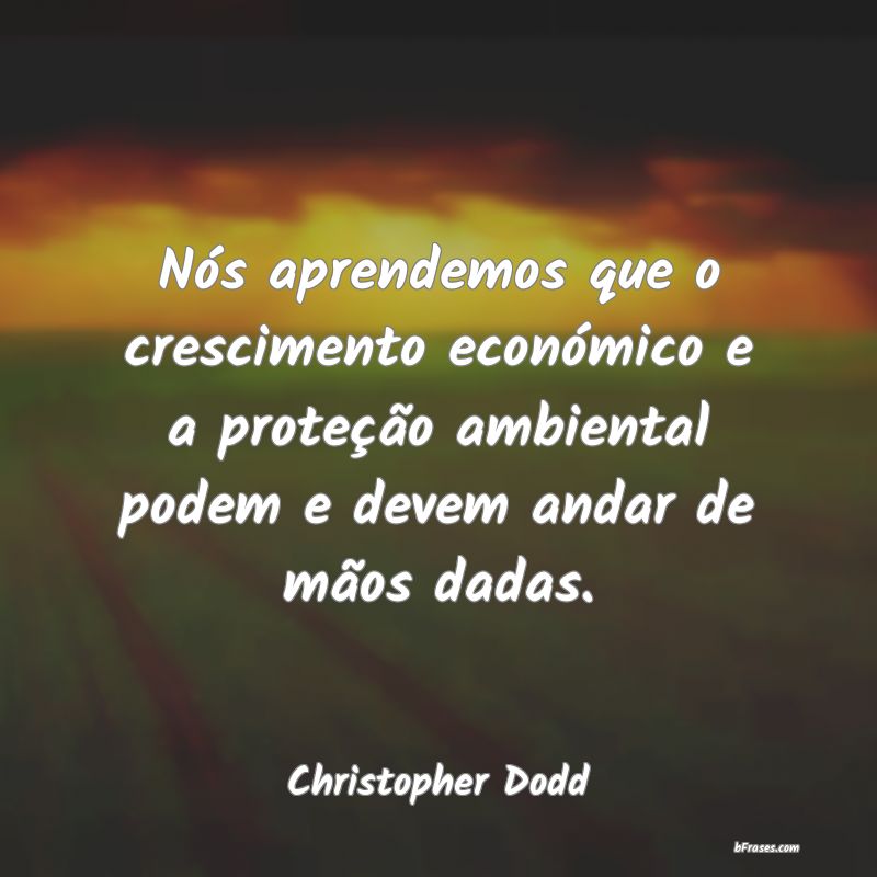 Frases de Christopher Dodd