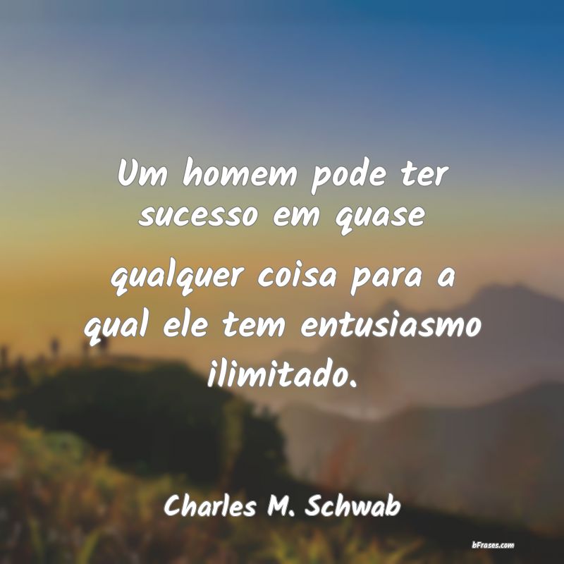 Frases de Charles M. Schwab