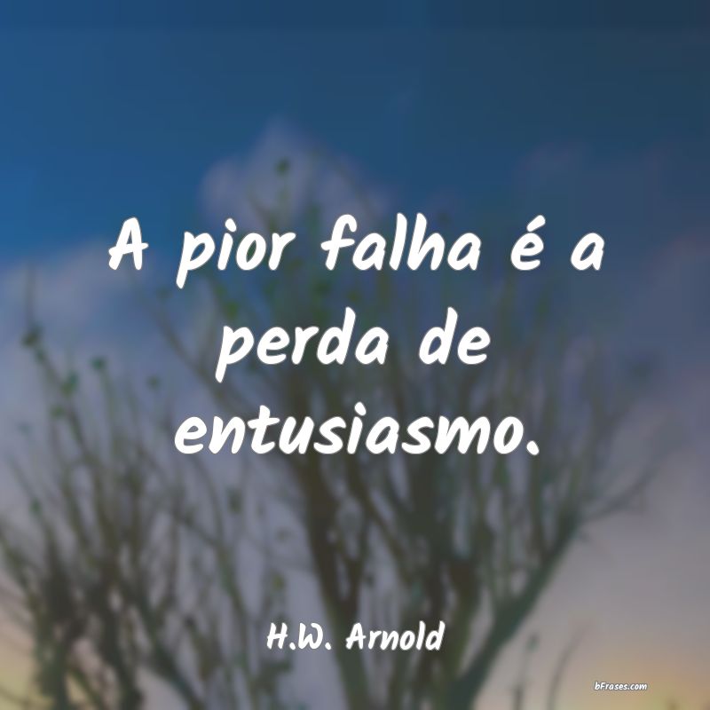 Frases de H.W. Arnold