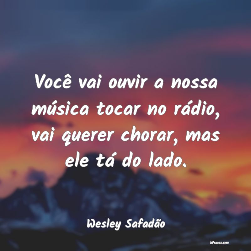 Frases de Wesley Safadão