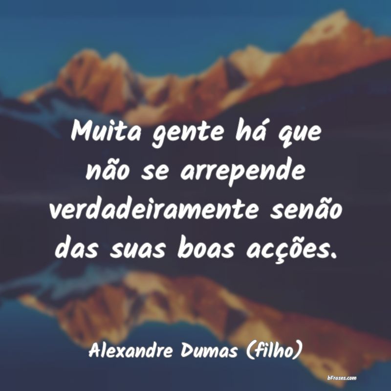 Frases de Alexandre Dumas (filho)