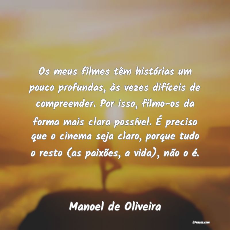 Frases de Manoel de Oliveira