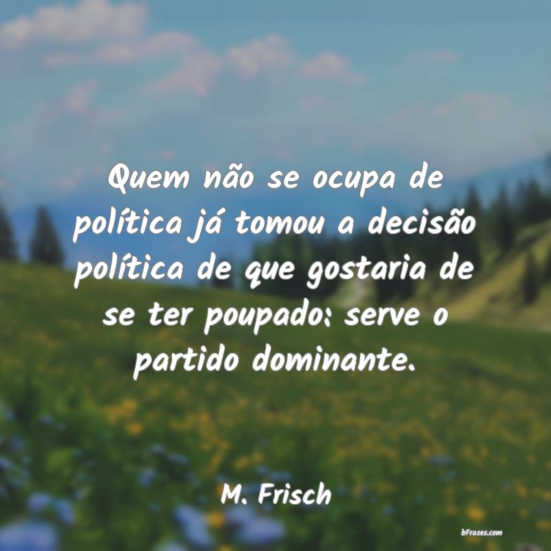 Frases de M. Frisch