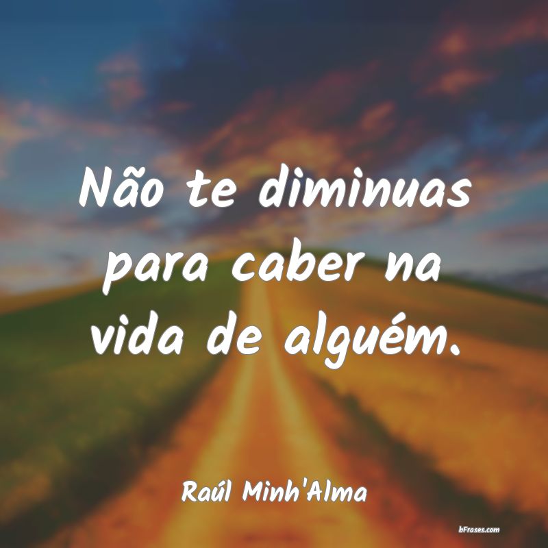 Frases de Raúl Minh'Alma