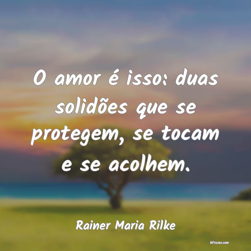 Frases de Rainer Maria Rilke