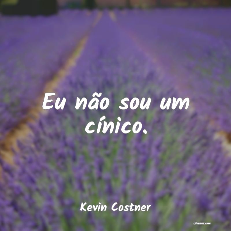 Autores - Eu não sou um cínico.