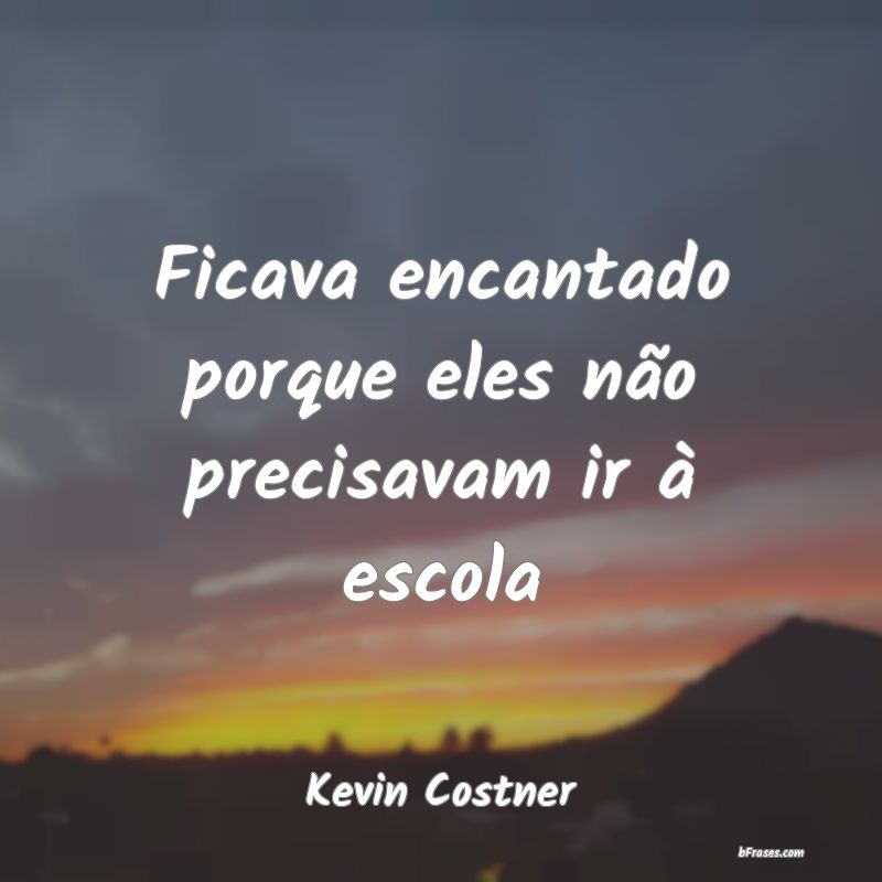 Frases de Kevin Costner