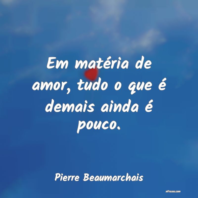Frases de Pierre Beaumarchais