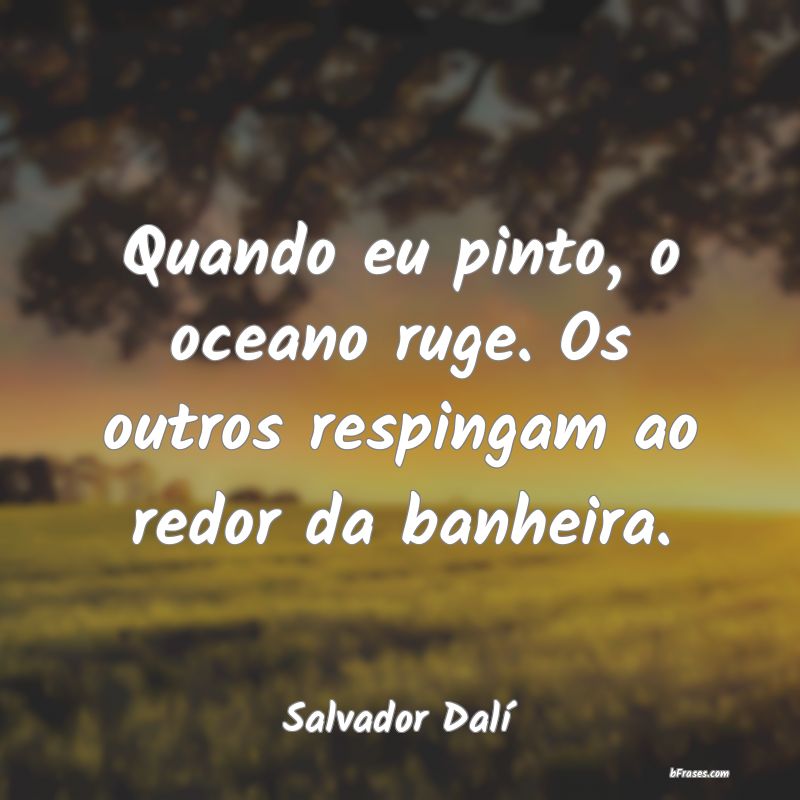 Frases de Salvador Dalí