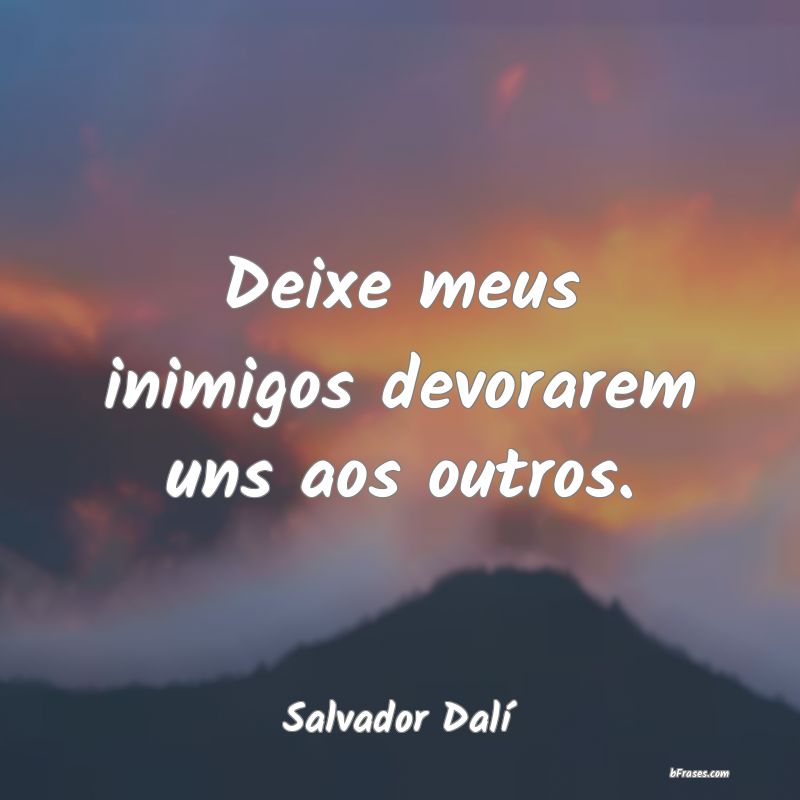 Frases de Salvador Dalí