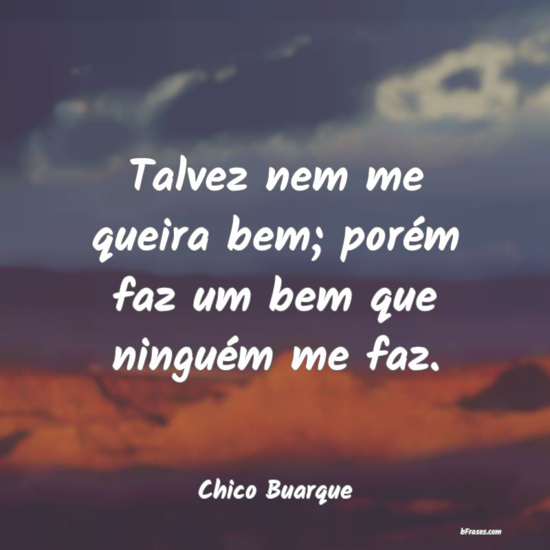 Frases de Chico Buarque