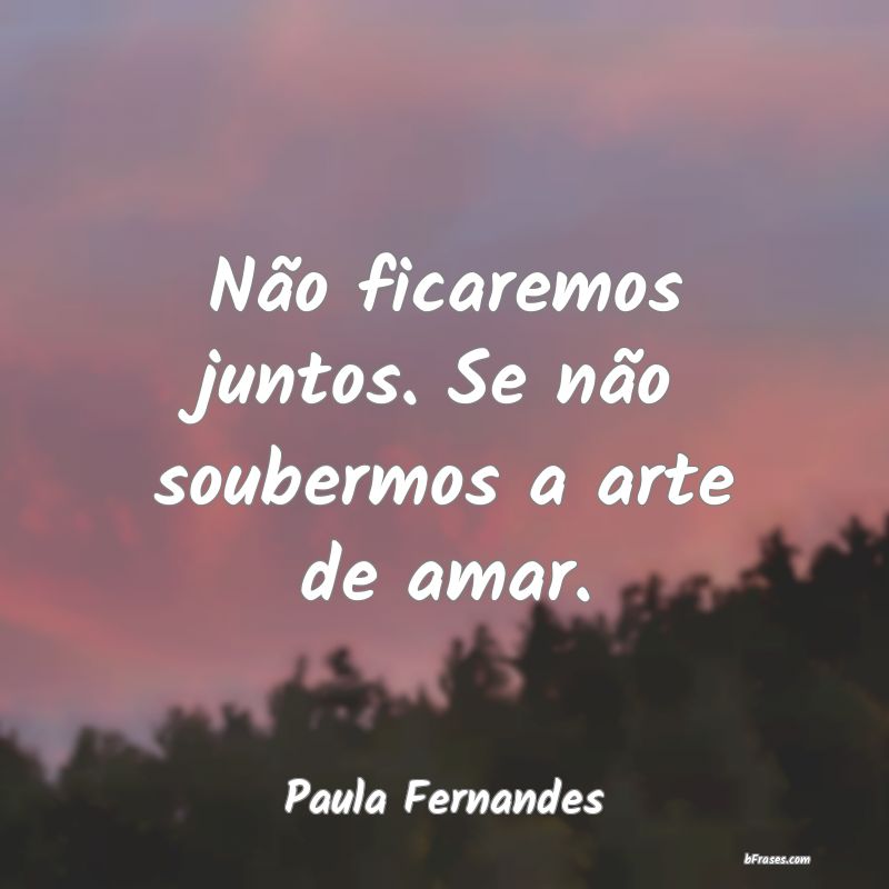 Frases de Paula Fernandes