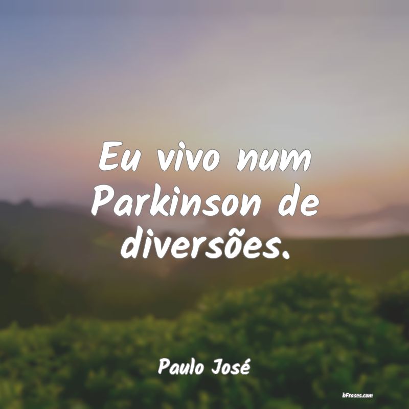 Frases de Paulo José