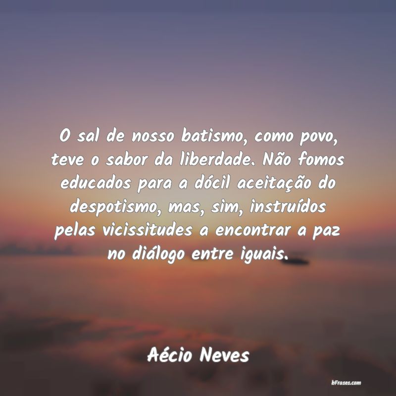 Frases de Aécio Neves