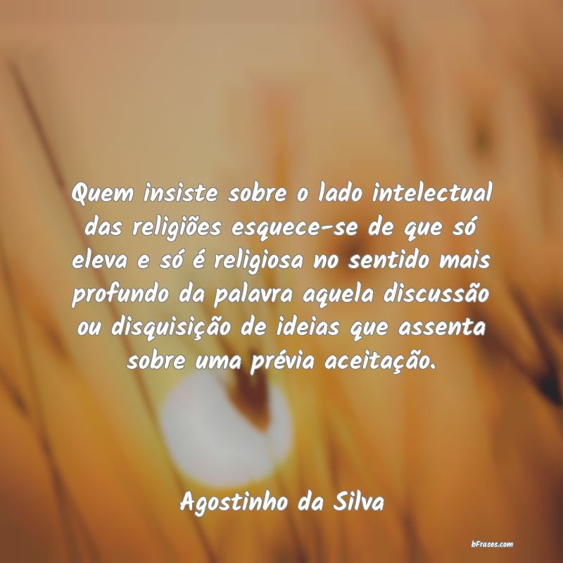 Frases de Agostinho da Silva