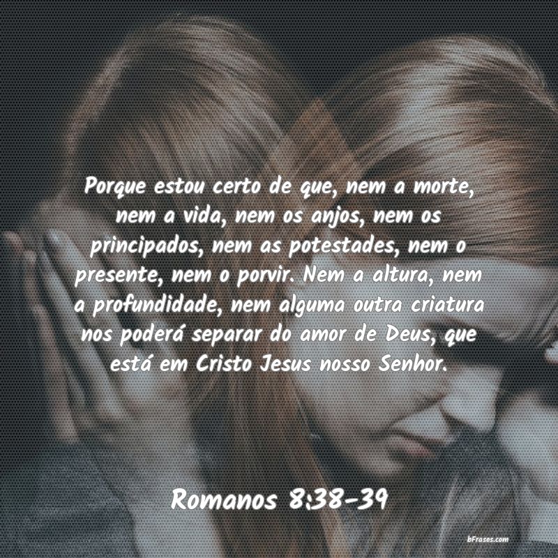 Frases de Romanos 8:38-39