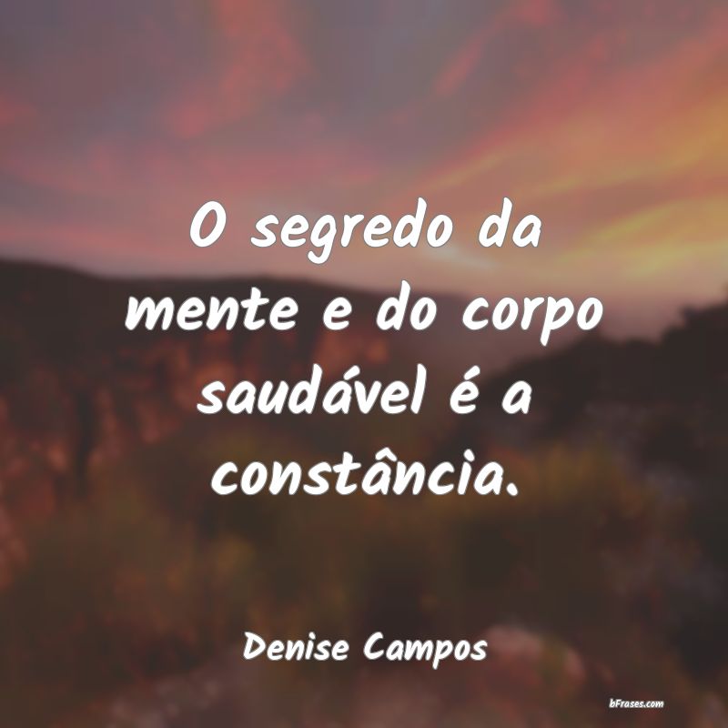 Frases de Denise Campos