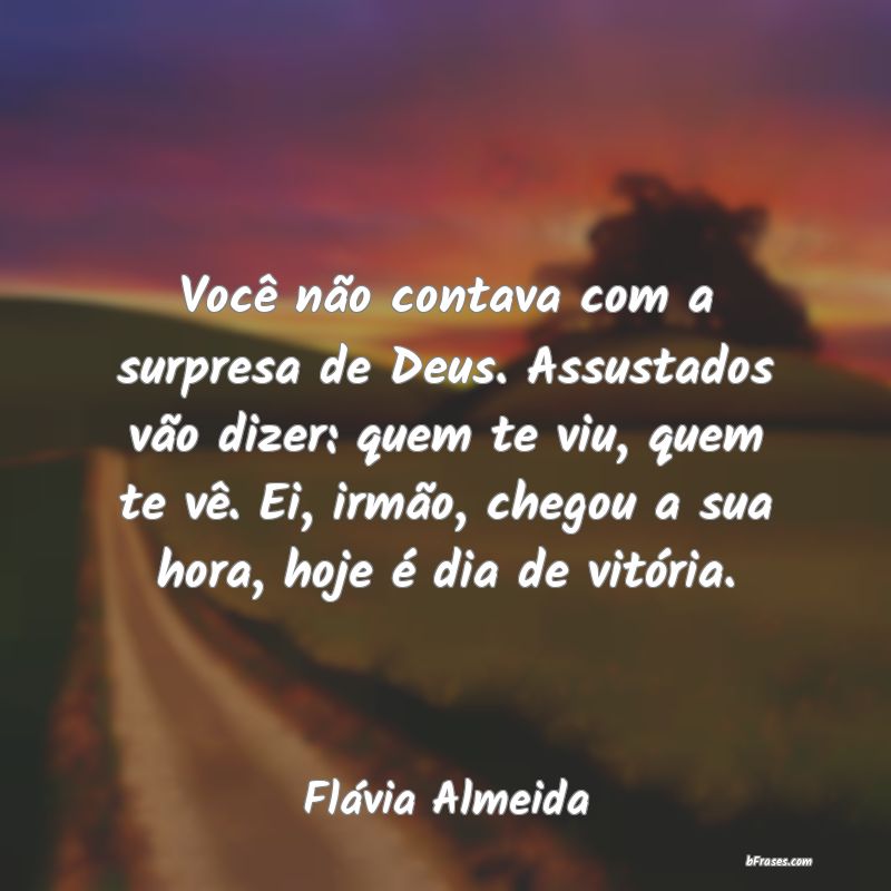Frases de Flávia Almeida