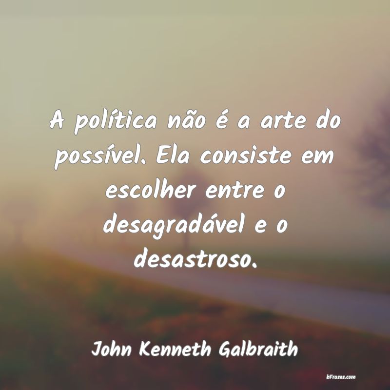 Frases de John Kenneth Galbraith
