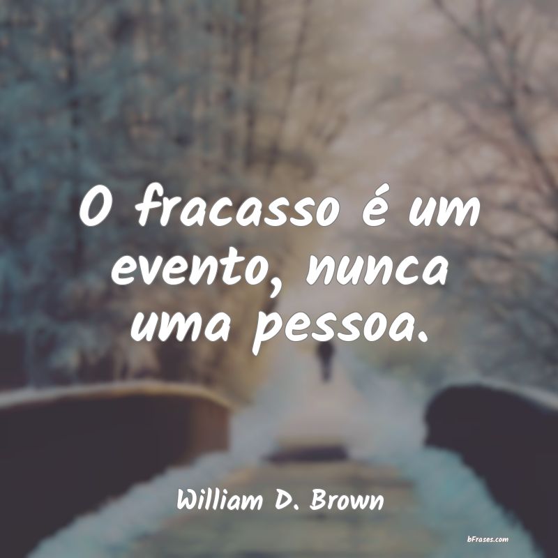 Frases de William D. Brown